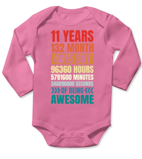 11 years 132 month 4015 day 96360 hours 11th birth Long Sleeve Baby One-Piece