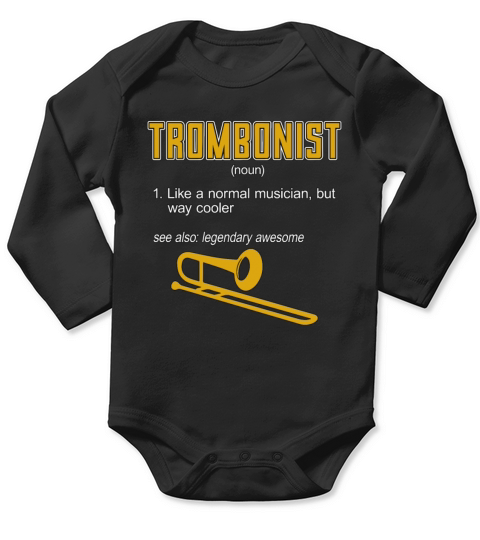 Trombone Trombonist Like A Normal Wind Instrument Long Sleeve Baby One-Piece