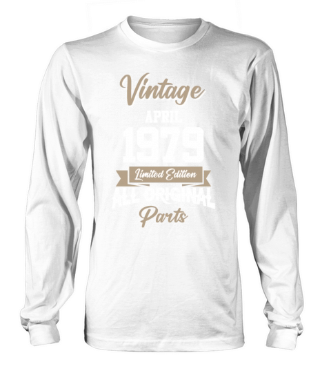 April 1979 Vintage Birthday Present Long sleeved Unisex