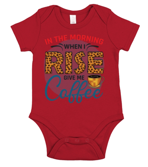 In The Morning When I Rise Give Me Coffee Short Sleeve Baby One-Piece