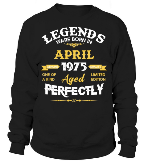 Vintage Aged To Perfection April 1975 Sweatshirt Unisex