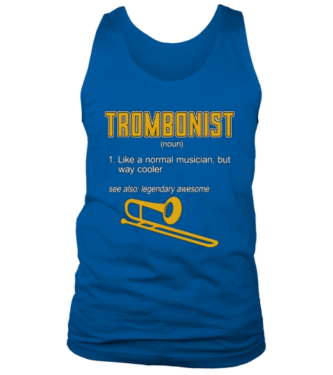 Trombone Trombonist Like A Normal Wind Instrument Tank Top Unisex