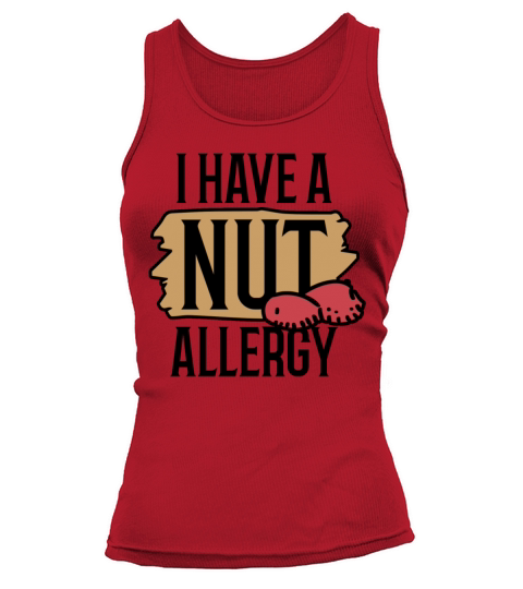 I Have A Nut Allergy Peanut Allergic Tank top Woman