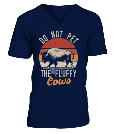 Do Not Pet The Fluffy Cows V-Neck T-shirt