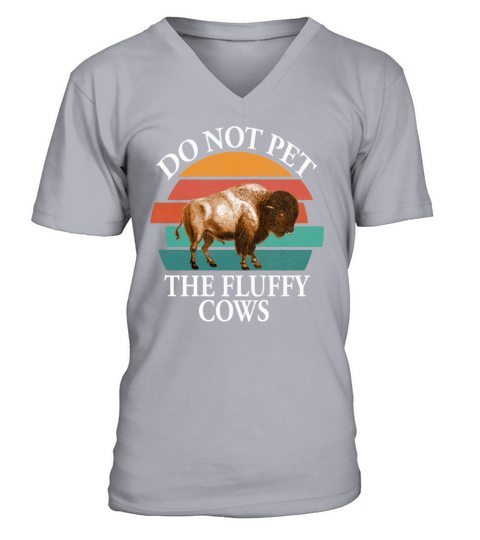 Do Not Pet The Fluffy Cows V-Neck T-shirt