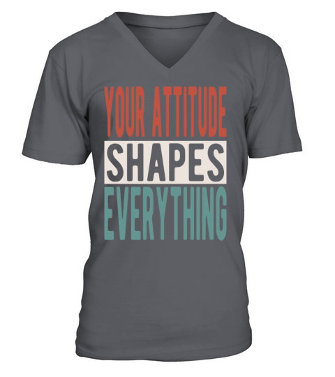 Your attitude shapes everything V-Neck T-shirt