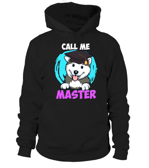 Husky dog fan call me masters degree Hoodie Unisex