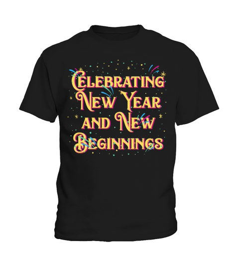 Celebrating New Year and New Beginnings Positivity Kids T-Shirt