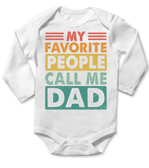 My Favorite People Call Me Dad Long Sleeve Baby One-Piece
