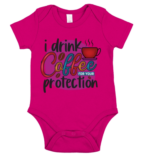 I Drink Coffee For Your Protection Short Sleeve Baby One-Piece