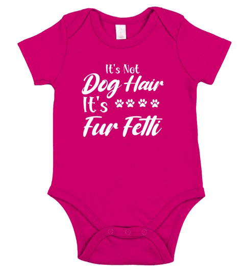 Its Not Dog Hair Its Fur Fetti Short Sleeve Baby One-Piece