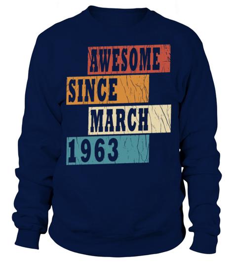 60th birthday vintage march 1963 vintage 1963 Sweatshirt Unisex