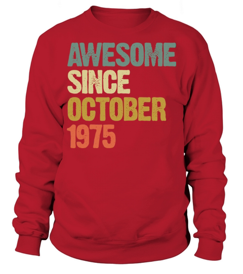 Awesome Since October 1975 Retro Vintage Gift Sweatshirt Unisex