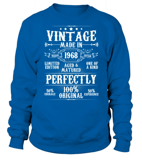 Vintage Made In 1968 Aged Matured Perfectly Sweatshirt Unisex