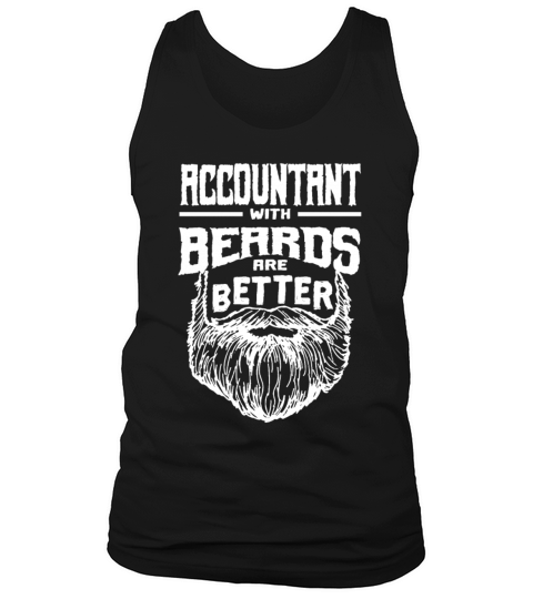 Accountant with Beards are Better CPA Funny Accoun Tank Top Unisex