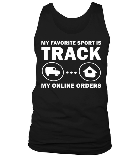 My favorite Sport Is Track My Online Orders Tank Top Unisex
