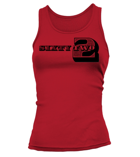 62nd Birthday Gift Ideas for Him Men Shirt Tank top Woman