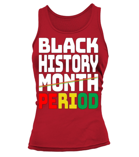 Black History Month Period Melanin African Tank top Woman
