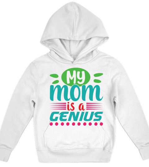 Happy Mother`s Day My Mom Is a Genius Kids Hoodie