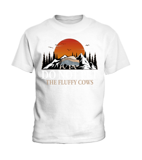 Do Not Pet The Fluffy Cows Kids T-Shirt