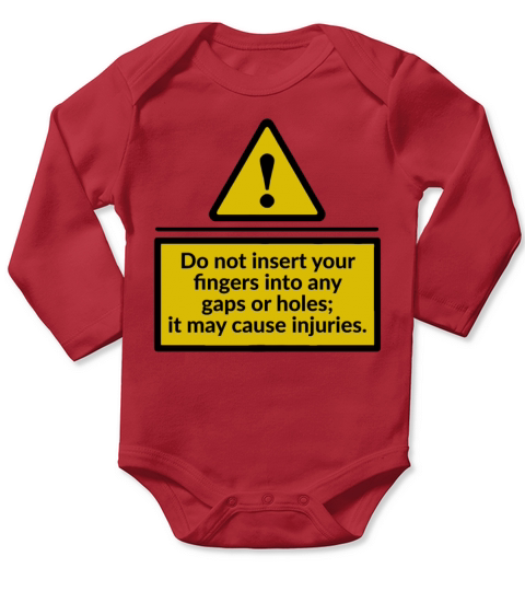 Do Not Insert Your Fingers Into Any Gaps Or Holes Long Sleeve Baby One-Piece