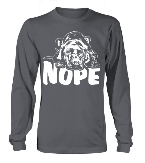 Hungarian Vizsla dog nope dog quote Long sleeved Unisex