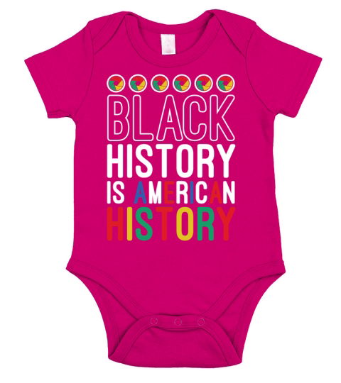 Black History Is American History Melanin African Short Sleeve Baby One-Piece