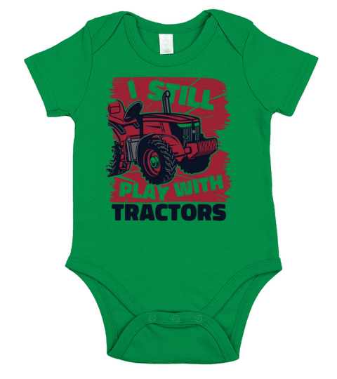 I Still Play With Tractors Agribusiness Short Sleeve Baby One-Piece