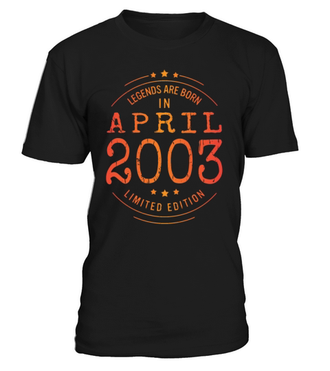 Birthday April 2003 Limited Edition Vintage Legend T-Shirt Unisex