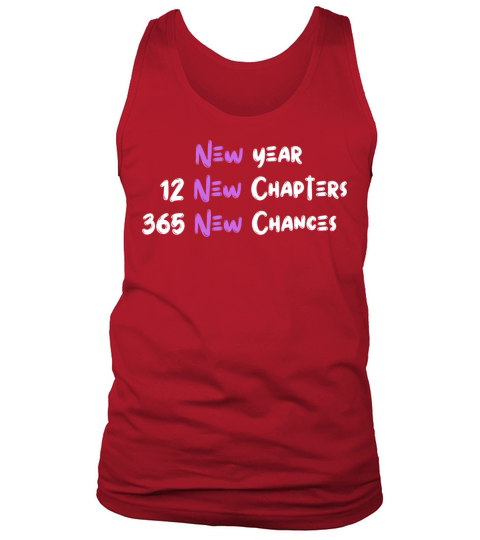 New year 12 New chapters 365 New chances Tank Top Unisex
