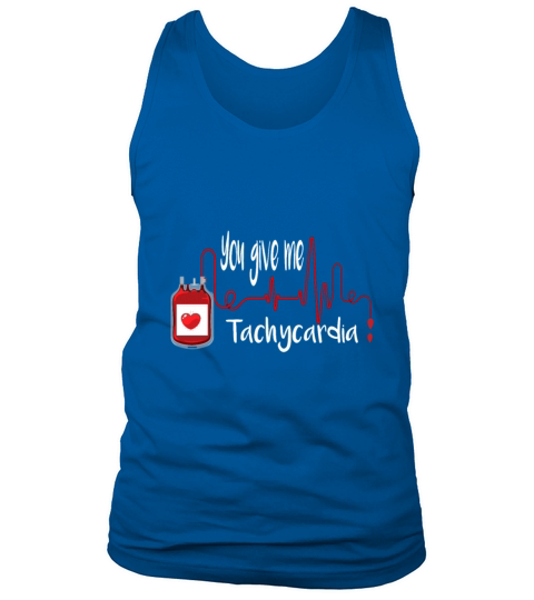 You Give Me Tachycardia Nurse Valentines Day Tank Top Unisex