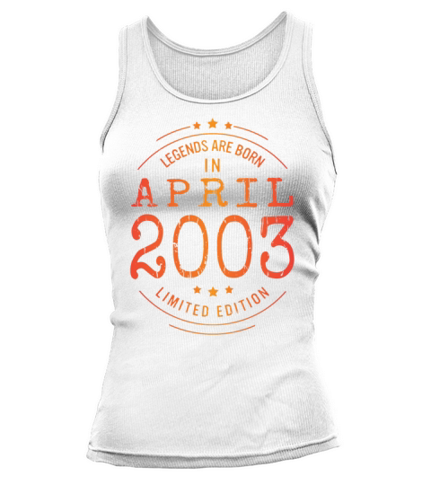 Birthday April 2003 Limited Edition Vintage Legend Tank top Woman