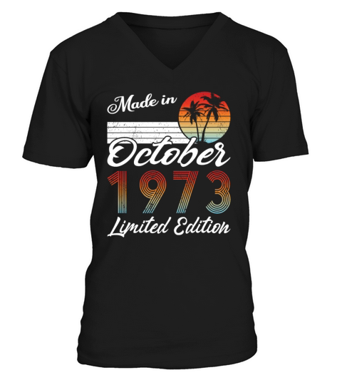 50th birthday october 1973 made in 1973 V-Neck T-shirt