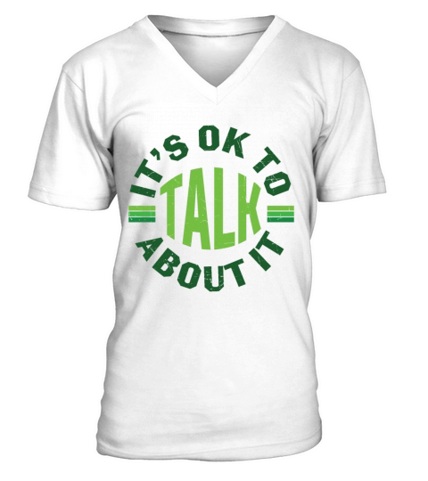 Its Ok To Talk About Mental Health V-Neck T-shirt
