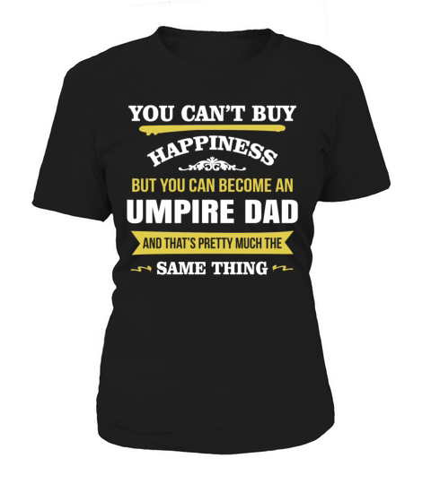 Happiness Is Being An Umpire Dad Gift For Dad Women's T-Shirt