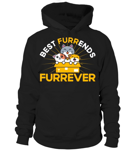 Best Furrends Furrever Kitten Quotes Cat Lover Gif Hoodie Unisex