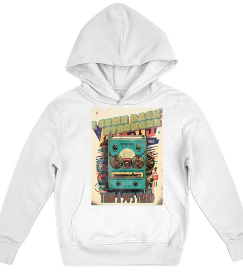 I come back stronger than a 90s trend vintage mus Kids Hoodie