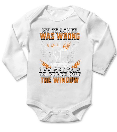 Trucker Truck Driver I Do Get Paid To Stare Out Long Sleeve Baby One-Piece