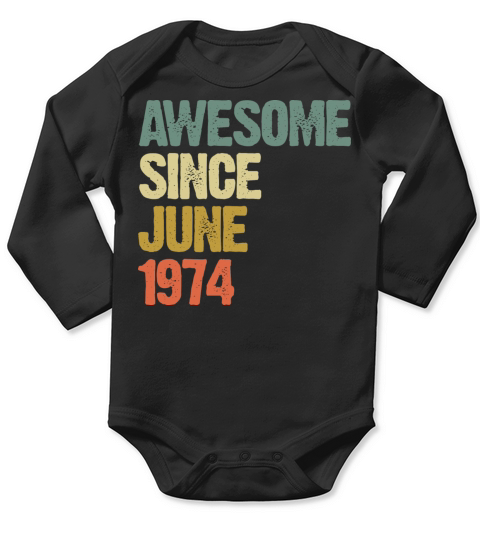 Vintage Awesome Since June 1974 Gift Long Sleeve Baby One-Piece