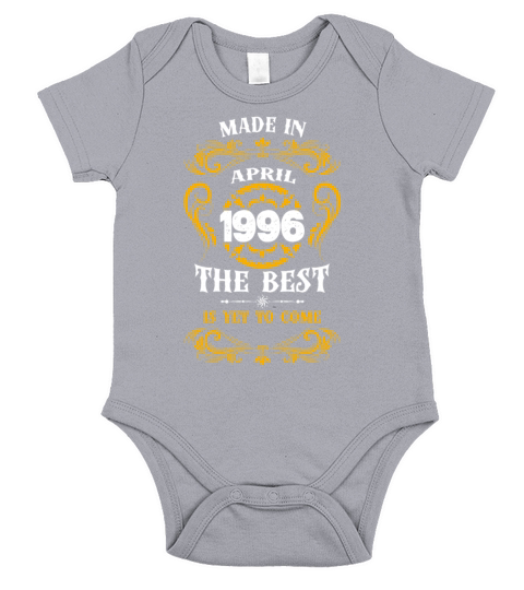 Made In April 1996 The Best Short Sleeve Baby One-Piece