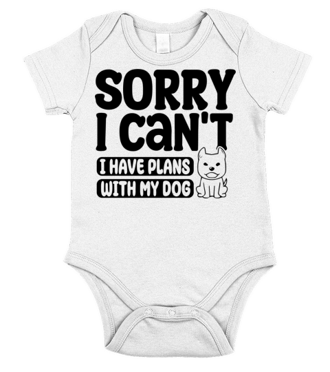 Sorry I can t I have plans with my Dog Sarcastic Short Sleeve Baby One-Piece