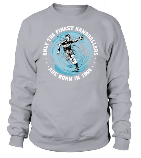 Handballers born in 1964 Birthday Vintage Ballgame Sweatshirt Unisex