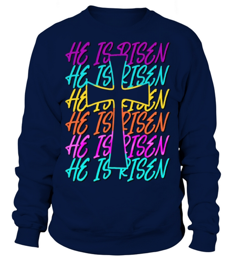 He Is Risen Jesus Cross Religious Christian Easter Sweatshirt Unisex