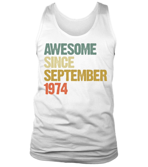Awesome Since September 1974 Retro Vintage Gift Tank Top Unisex
