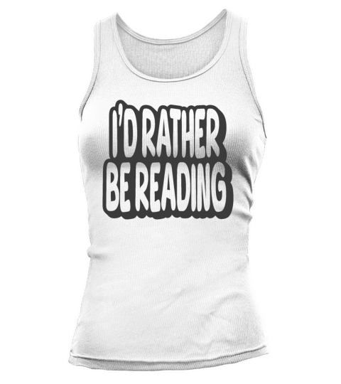 I’d Rather Be Reading Vintage Quote Tank top Woman