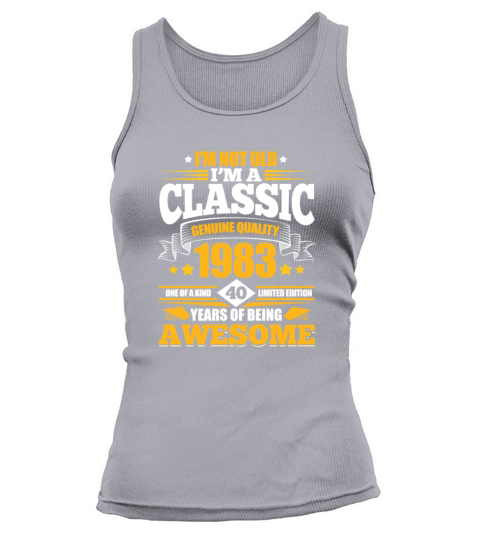 Im Not Old Classic 1983 40 Years of Being Awesome Tank top Woman