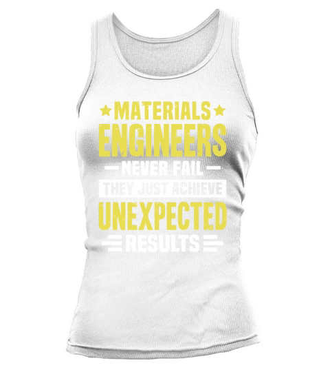 Materials Engineer Engineering Funny Design Never Tank top Woman