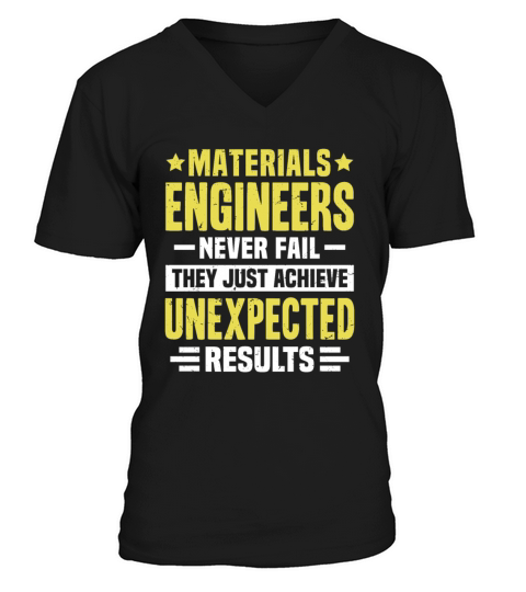 Materials Engineer Engineering Funny Design Never V-Neck T-shirt