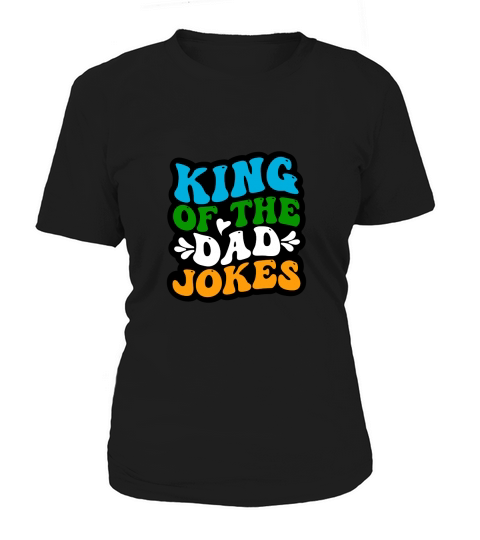 King Of The Dad Jokes Women's T-Shirt