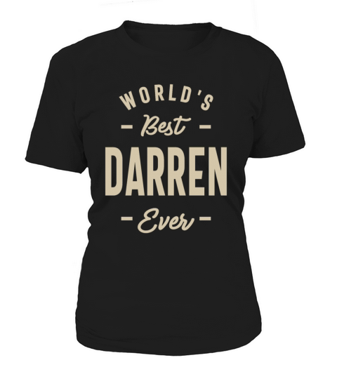 Worlds Best Darren Ever Women's T-Shirt